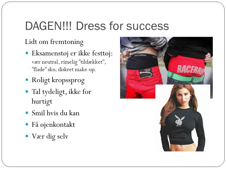 DAGEN!!! Dress for success