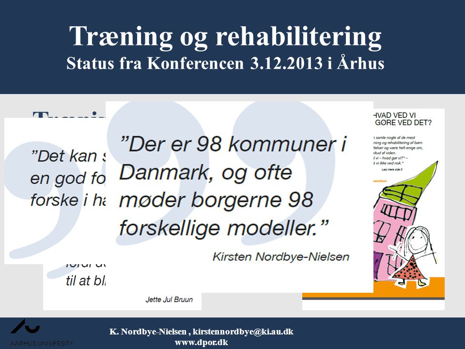 Træning og rehabilitering Status fra Konferencen i Århus