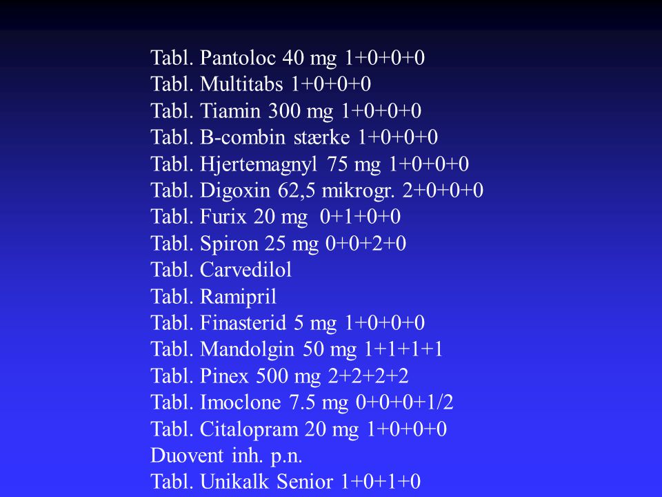 Tabl. Pantoloc 40 mg Tabl. Multitabs Tabl. Tiamin 300 mg Tabl. B-combin stærke