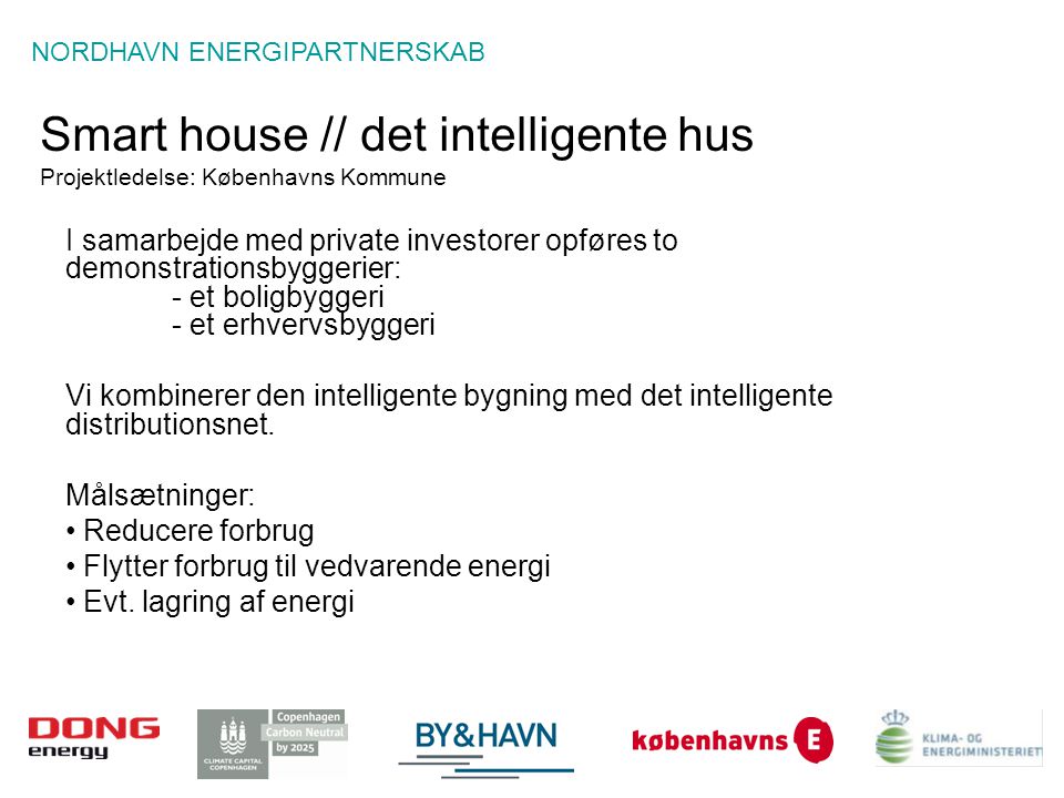 Smart house // det intelligente hus Projektledelse: Københavns Kommune