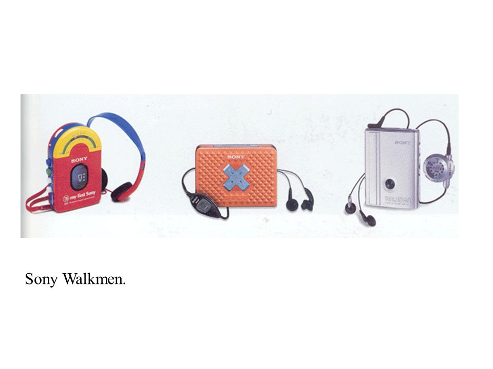 Sony Walkmen.