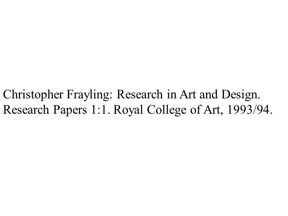 Christopher Frayling: Research in Art and Design.
