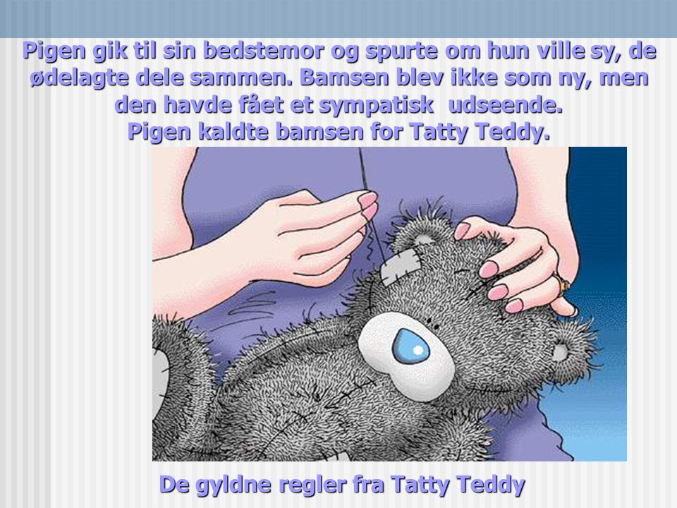 De gyldne regler fra Tatty Teddy