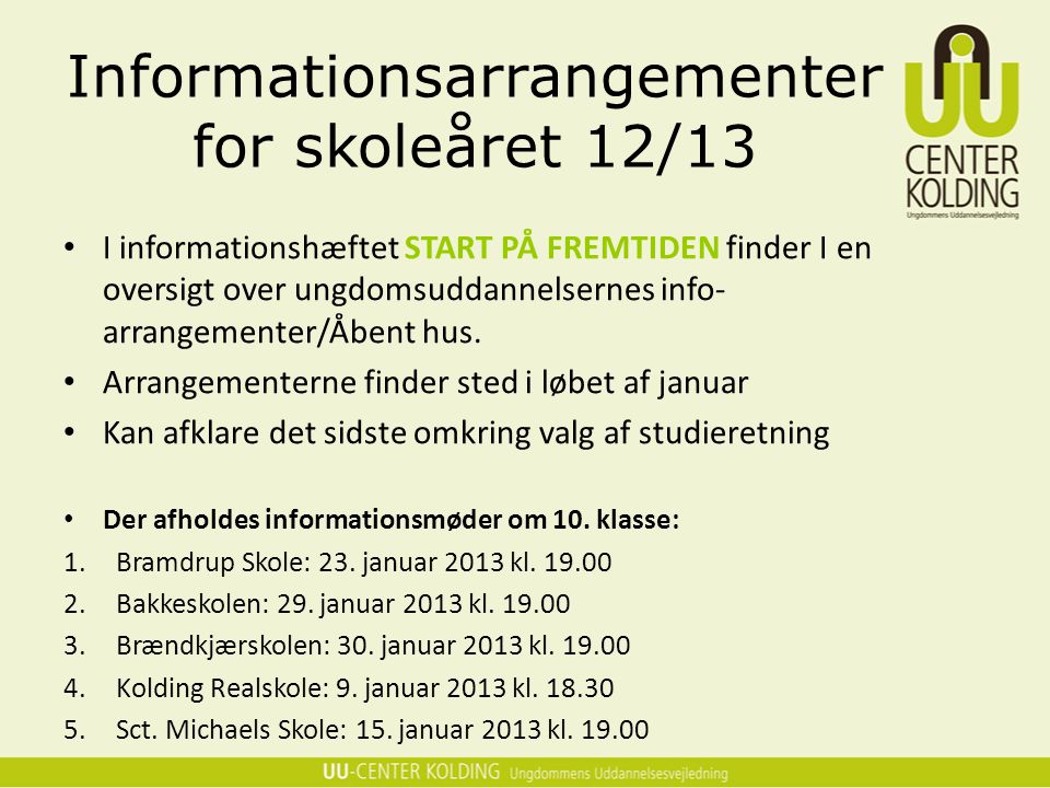 Informationsarrangementer for skoleåret 12/13