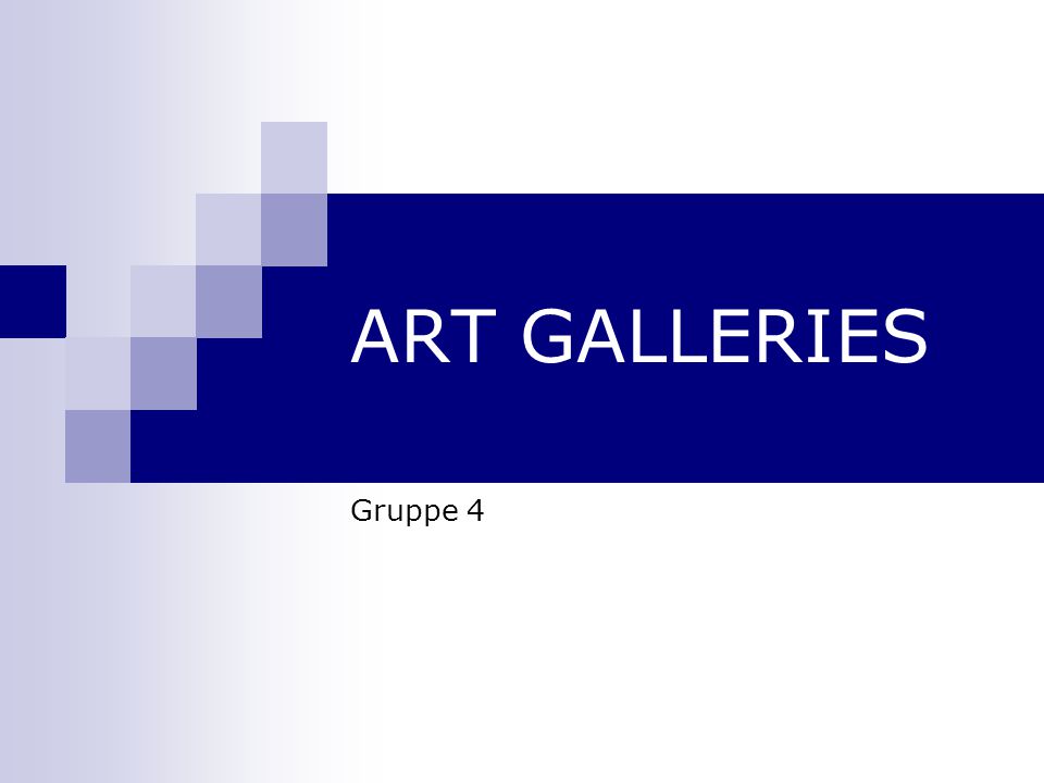 ART GALLERIES Gruppe 4