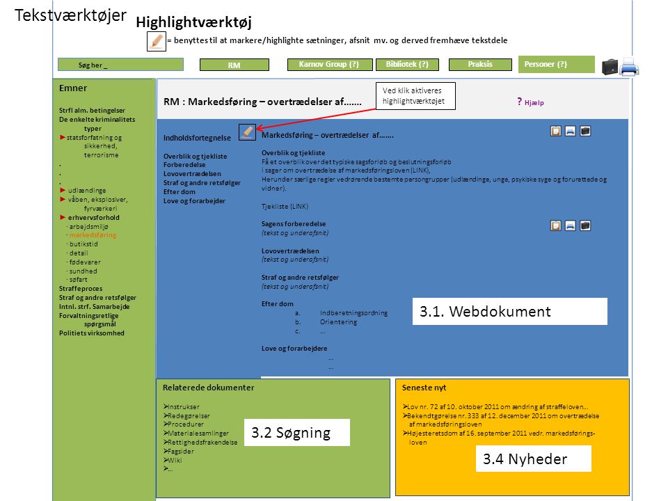 Tekstværktøjer Highlightværktøj 3.1. Webdokument 3.2 Søgning