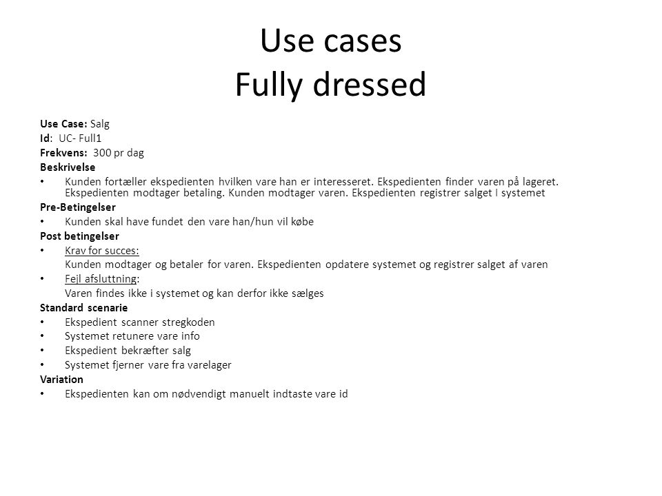 Use cases Fully dressed