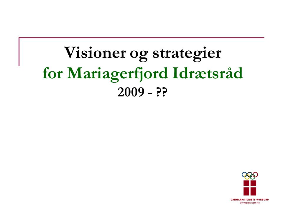 Visioner og strategier for Mariagerfjord Idrætsråd