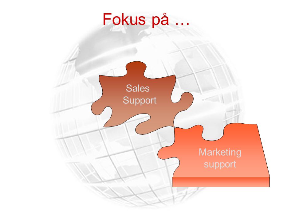 Fokus på … Sales Support Marketing support