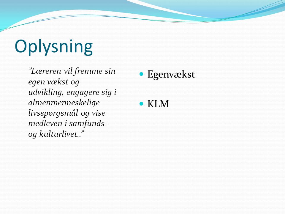Oplysning Egenvækst KLM