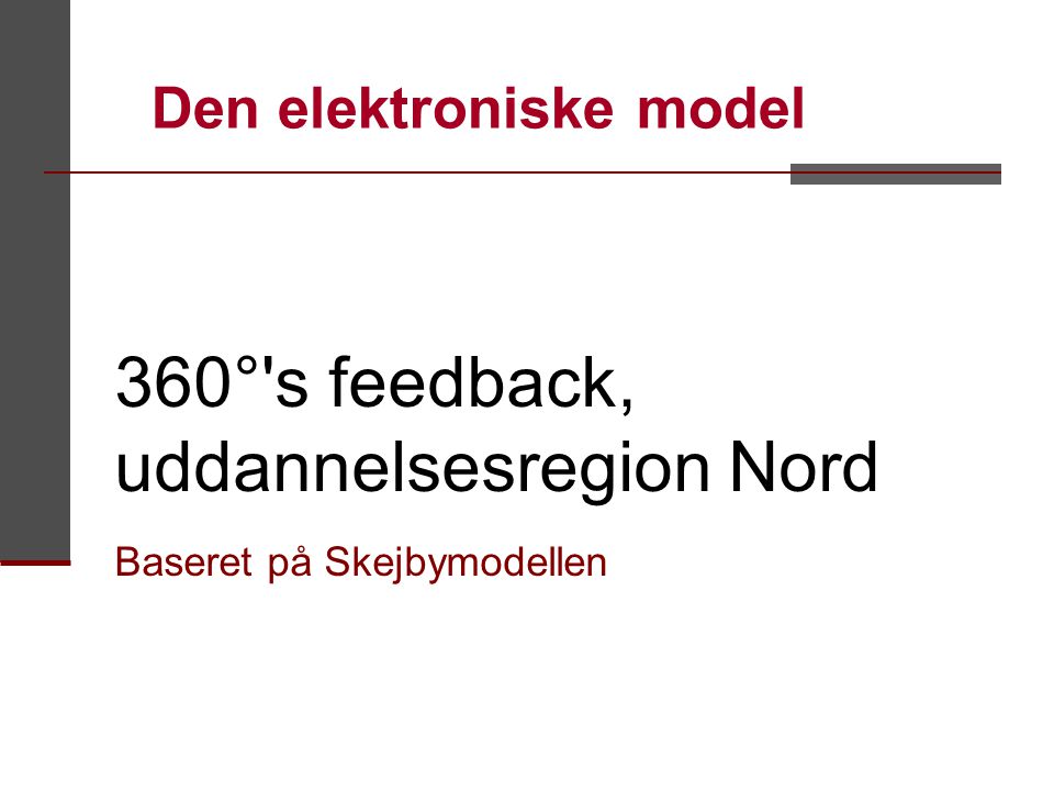 360° s feedback, uddannelsesregion Nord Baseret på Skejbymodellen