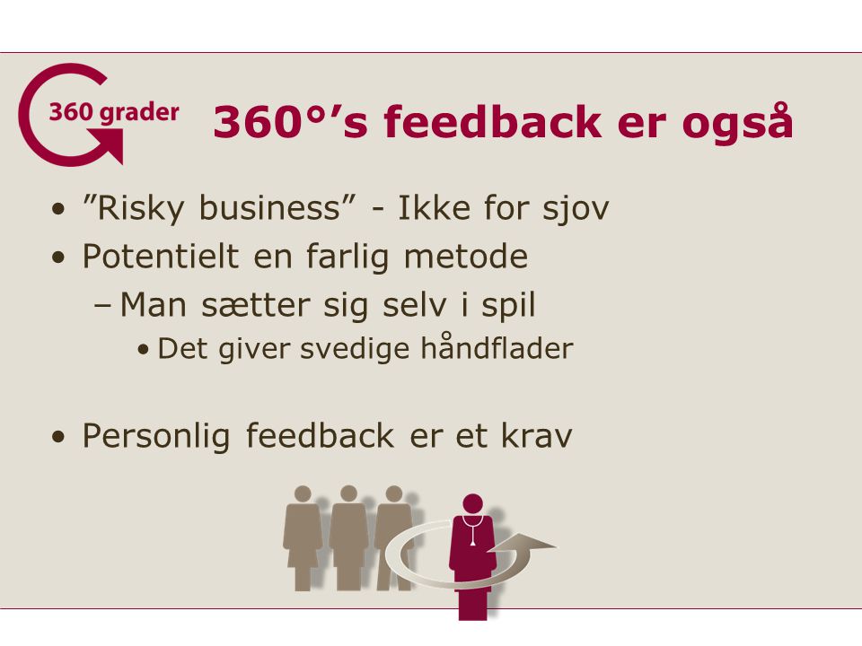 360°’s feedback er også Risky business - Ikke for sjov