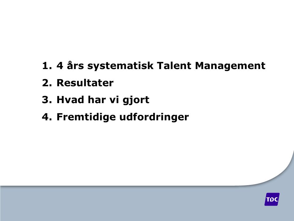 4 års systematisk Talent Management