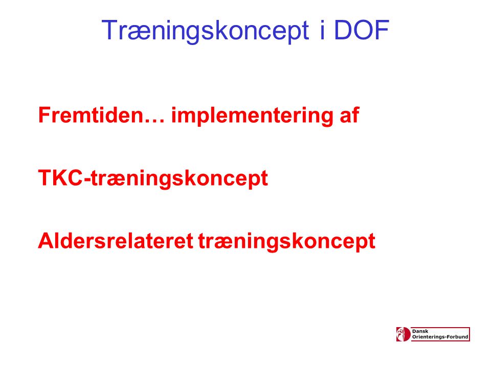 Træningskoncept i DOF Fremtiden… implementering af TKC-træningskoncept