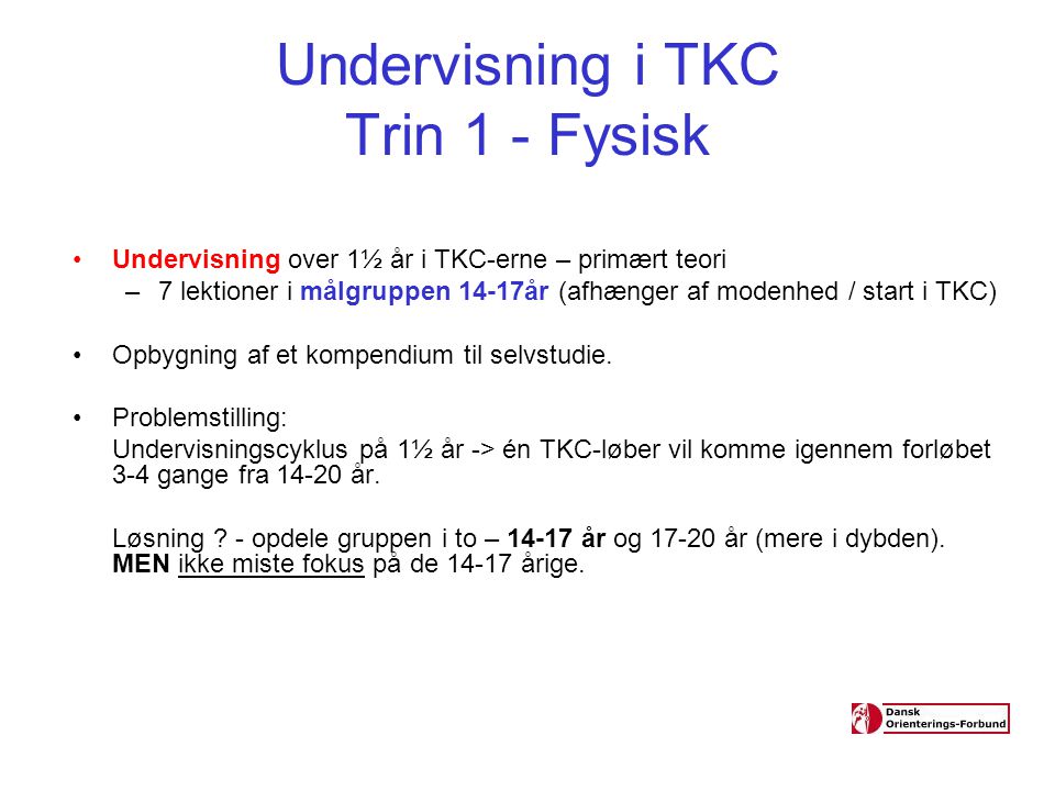 Undervisning i TKC Trin 1 - Fysisk