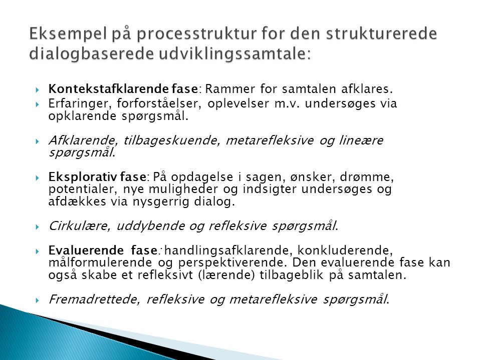 Eksempel på processtruktur for den strukturerede dialogbaserede udviklingssamtale: