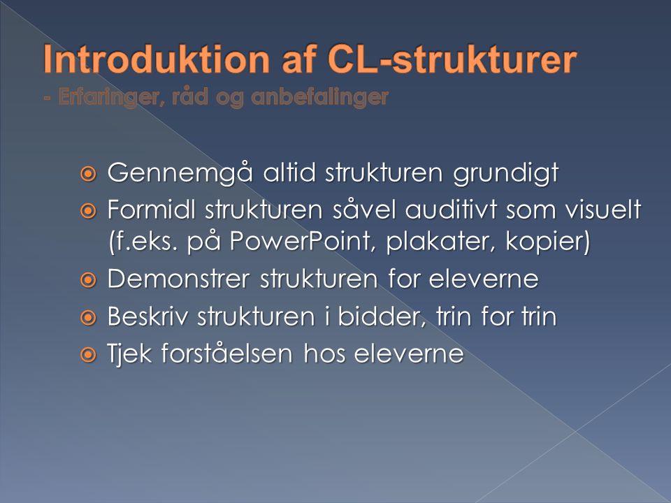Introduktion af CL-strukturer - Erfaringer, råd og anbefalinger