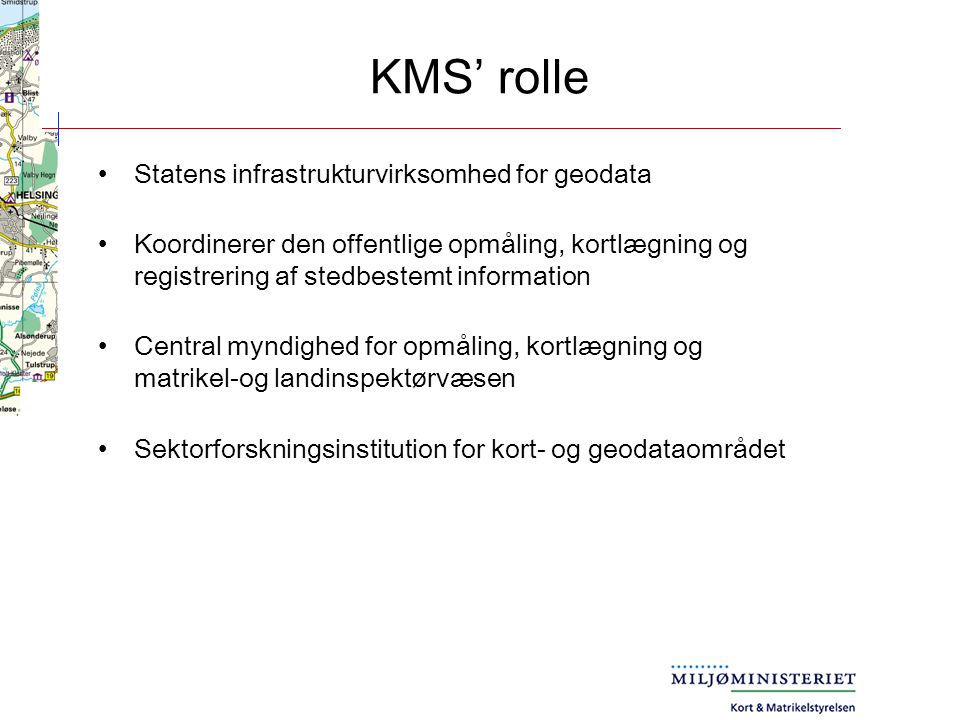 KMS’ rolle Statens infrastrukturvirksomhed for geodata