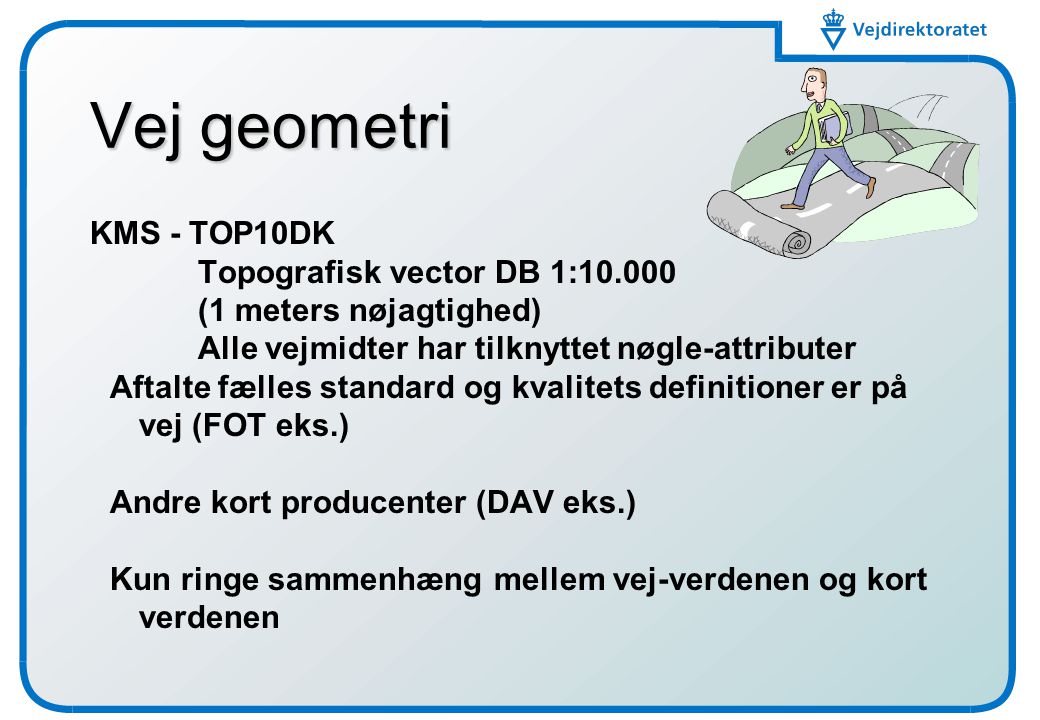 Vej geometri KMS - TOP10DK Topografisk vector DB 1:10.000