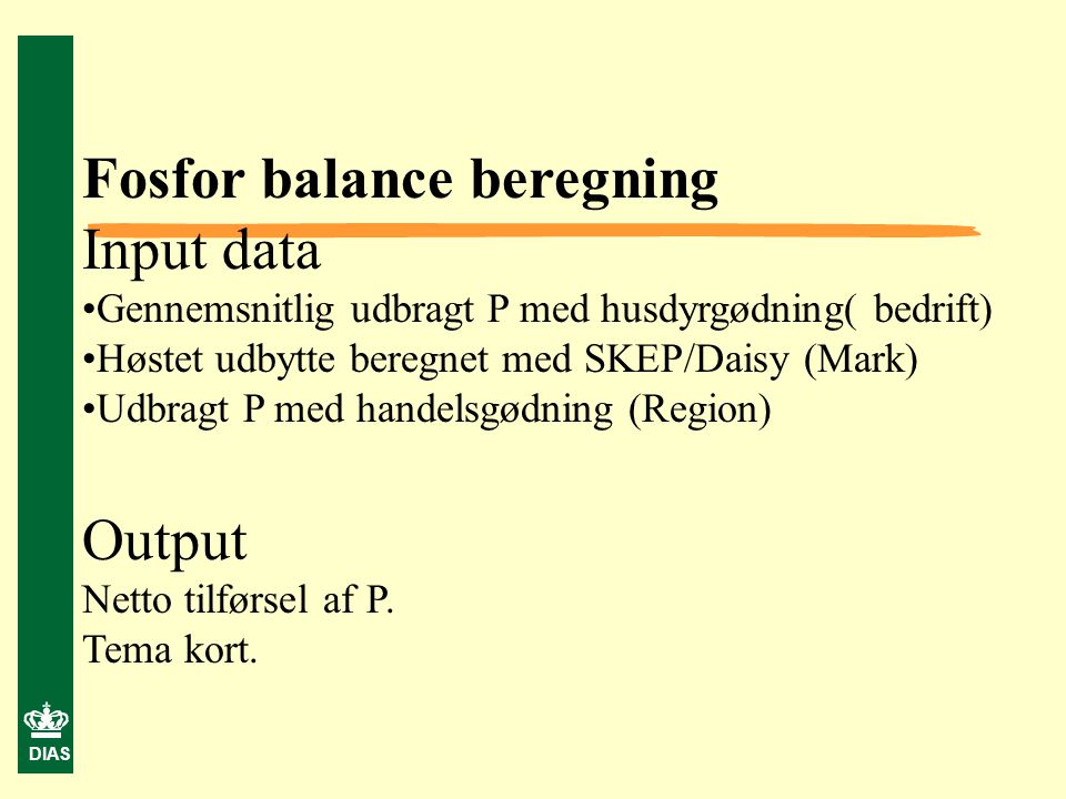 Fosfor balance beregning Input data