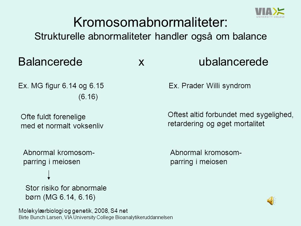 Kromosomabnormaliteter: Strukturelle abnormaliteter handler også om balance