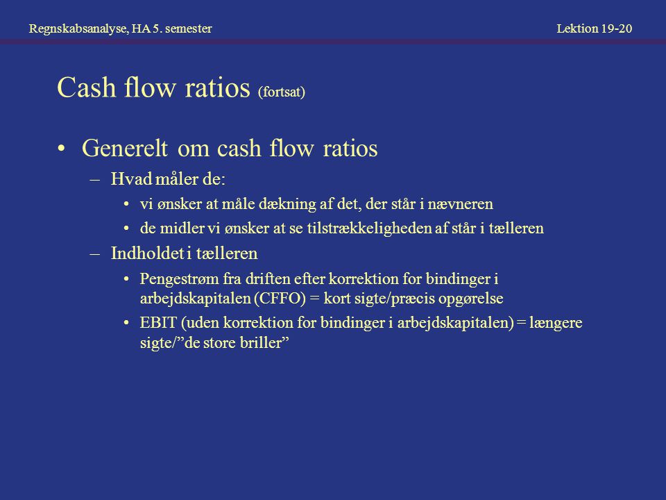 Cash flow ratios (fortsat)