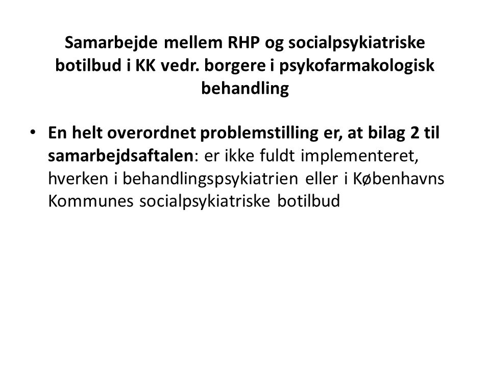 Samarbejde mellem RHP og socialpsykiatriske botilbud i KK vedr