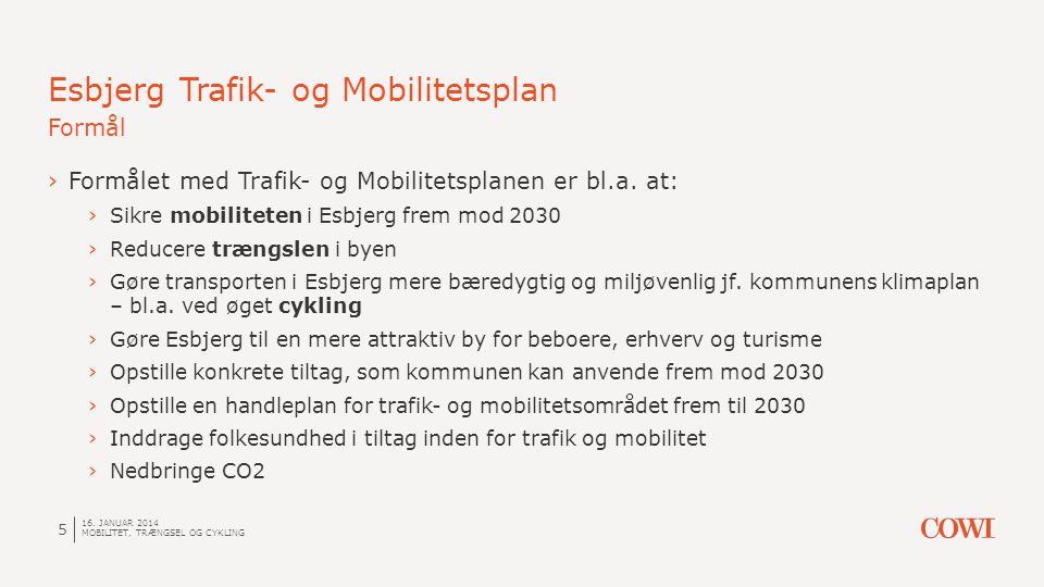Esbjerg Trafik- og Mobilitetsplan Formål