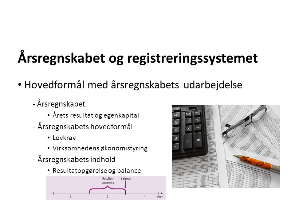 Årsregnskabet og registreringssystemet
