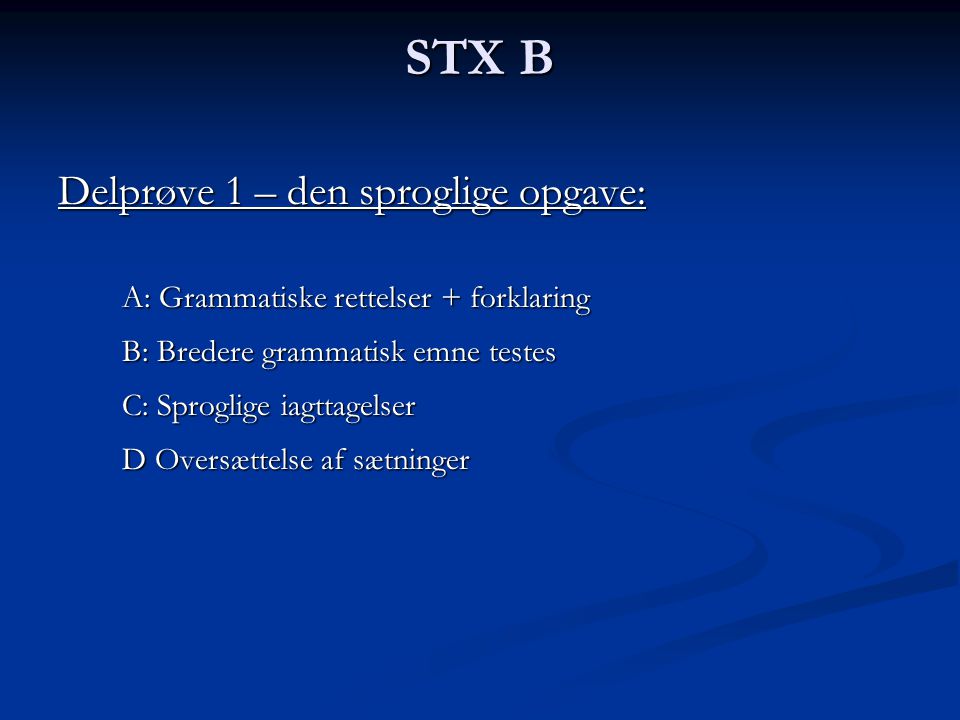 STX B Delprøve 1 – den sproglige opgave: