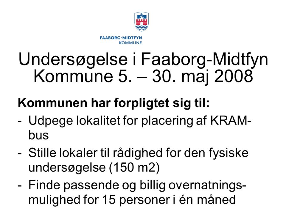 Undersøgelse i Faaborg-Midtfyn Kommune 5. – 30. maj 2008