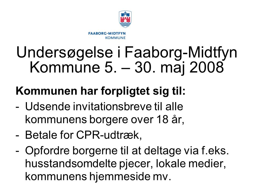 Undersøgelse i Faaborg-Midtfyn Kommune 5. – 30. maj 2008