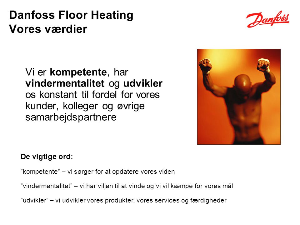Danfoss Floor Heating Vores værdier