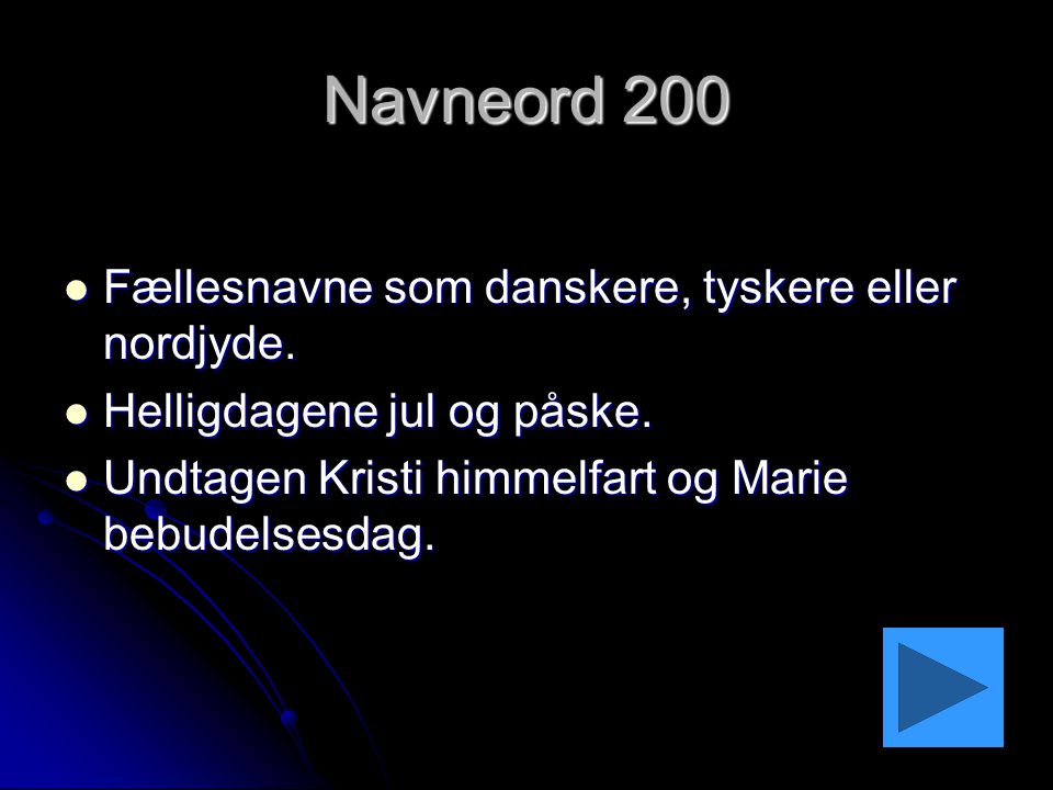 Navneord 200 Fællesnavne som danskere, tyskere eller nordjyde.