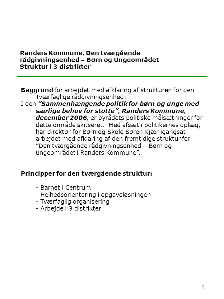 Randers Kommune, Den tværgående rådgivningsenhed – Børn og Ungeområdet Struktur i 3 distrikter