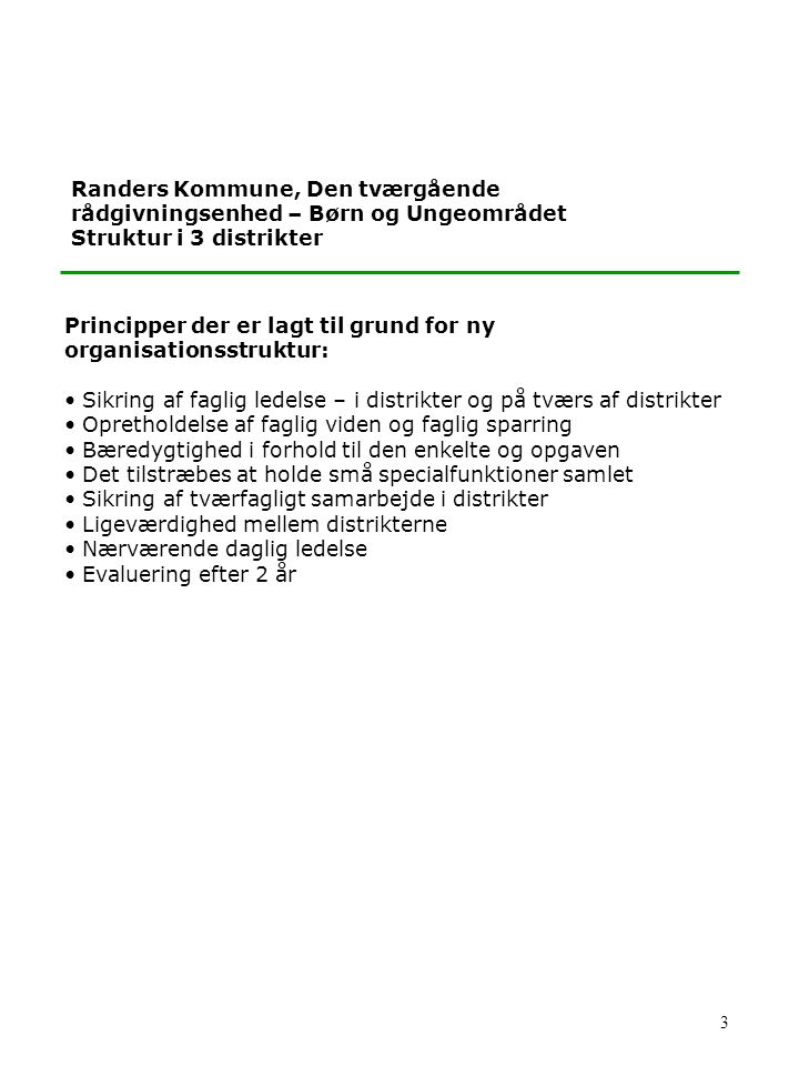 Randers Kommune, Den tværgående rådgivningsenhed – Børn og Ungeområdet Struktur i 3 distrikter