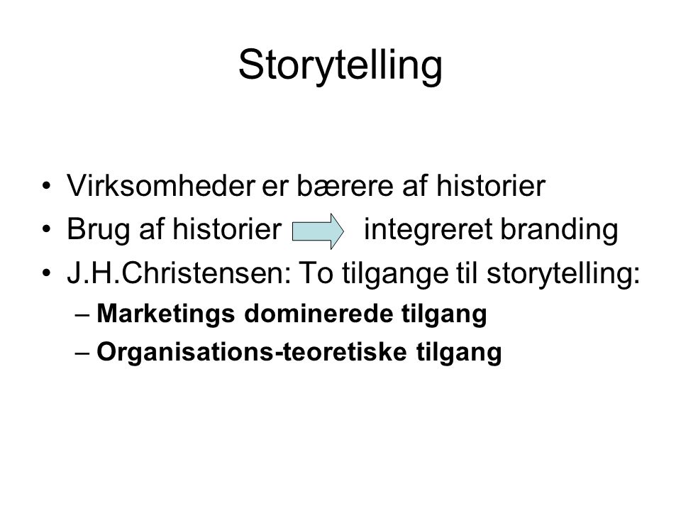 Storytelling Virksomheder er bærere af historier