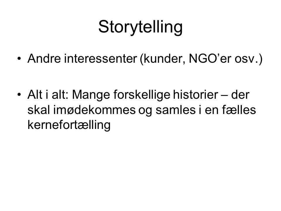 Storytelling Andre interessenter (kunder, NGO’er osv.)