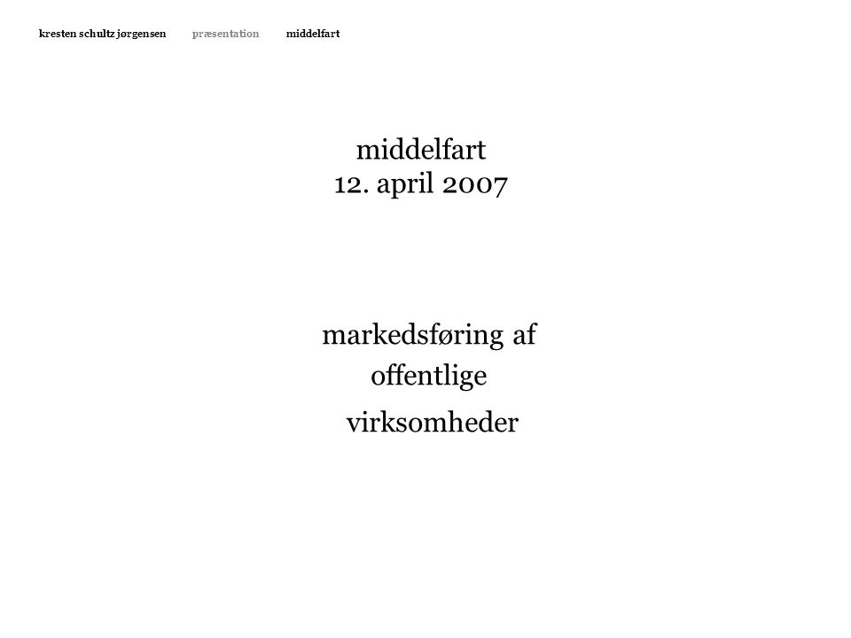 virksomheder middelfart 12. april 2007 markedsføring af offentlige