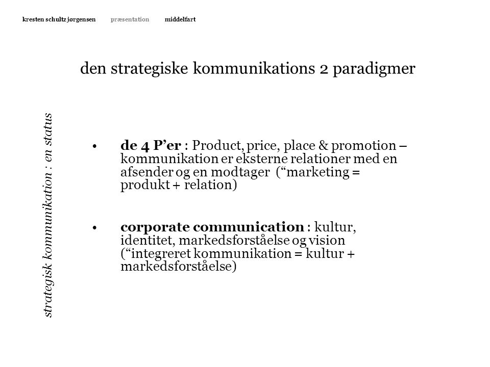 den strategiske kommunikations 2 paradigmer