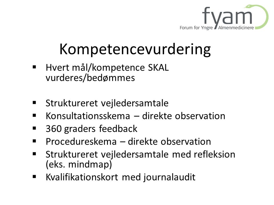 Kompetencevurdering Hvert mål/kompetence SKAL vurderes/bedømmes