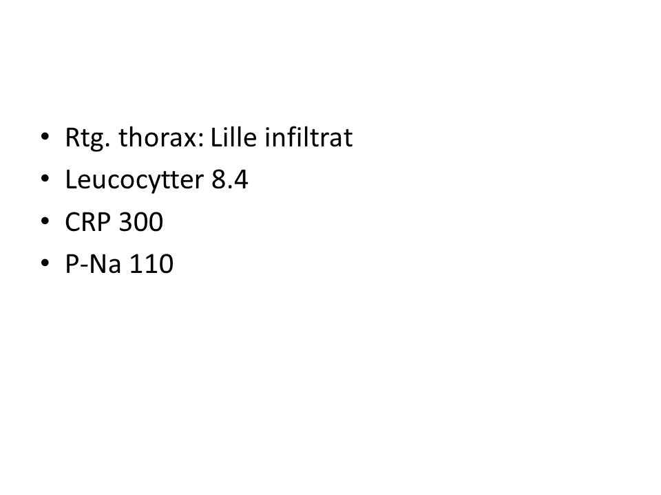 Rtg. thorax: Lille infiltrat