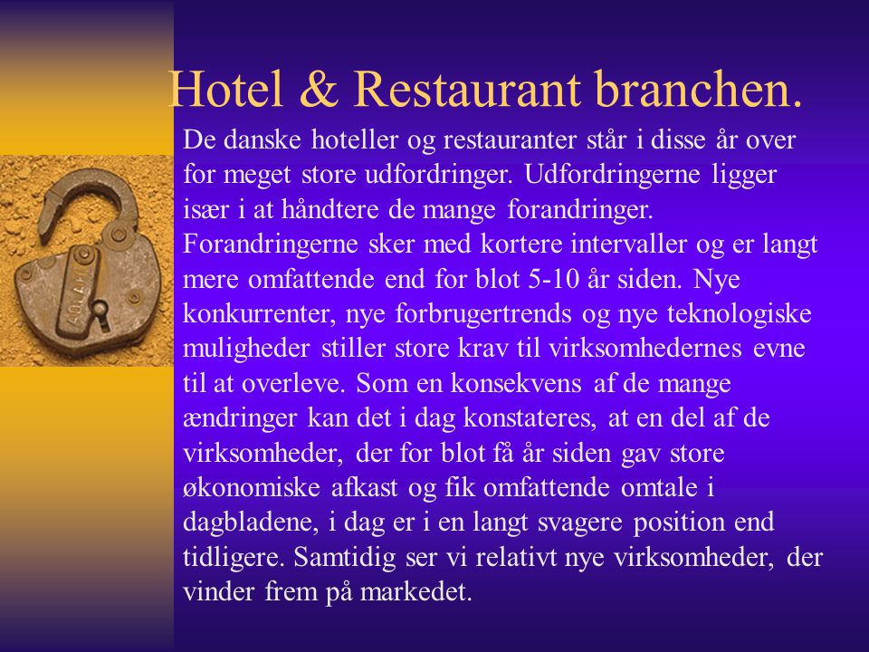 Hotel & Restaurant branchen.
