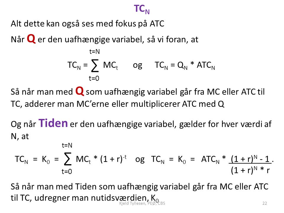 ∑ ∑ TCN t=N Alt dette kan også ses med fokus på ATC