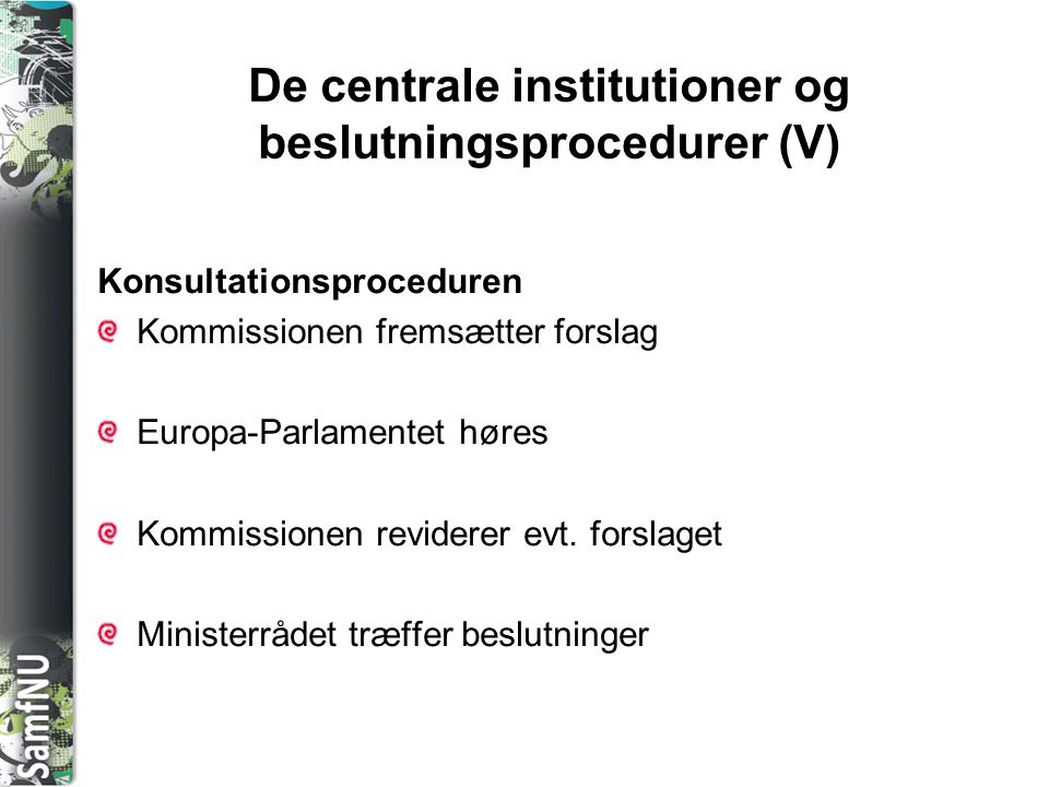 De centrale institutioner og beslutningsprocedurer (V)