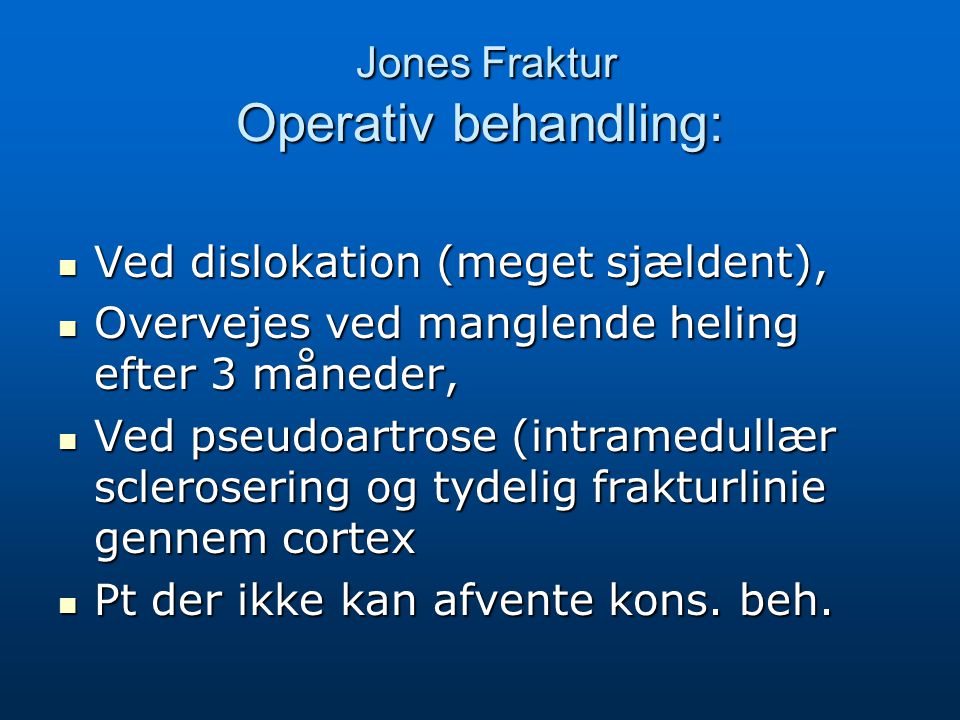 Jones Fraktur Operativ behandling: