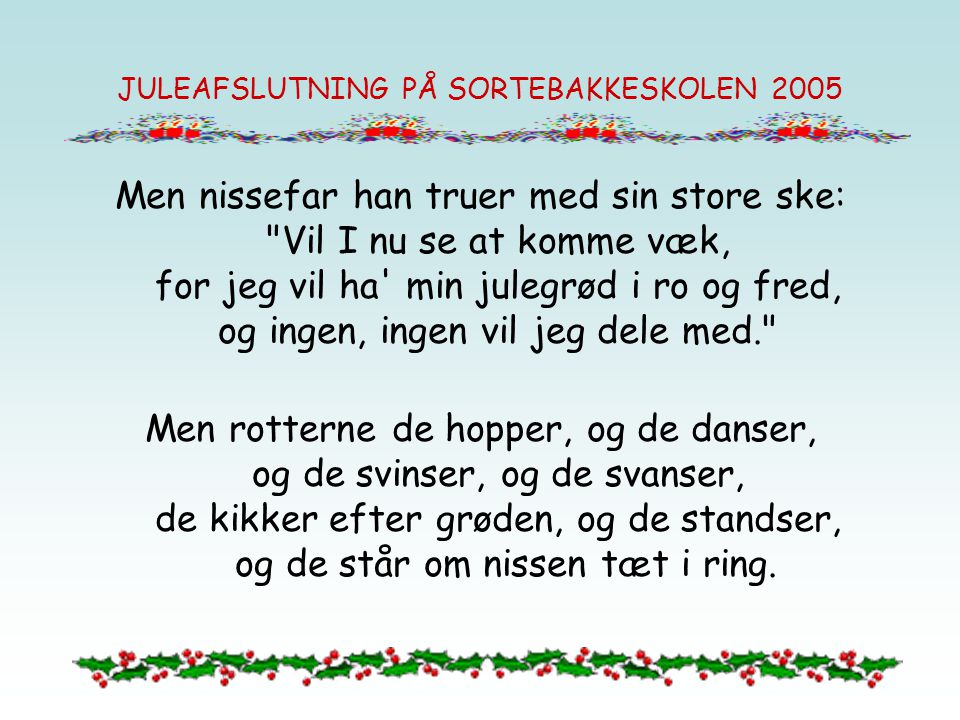 JULEAFSLUTNING PÅ SORTEBAKKESKOLEN 2005