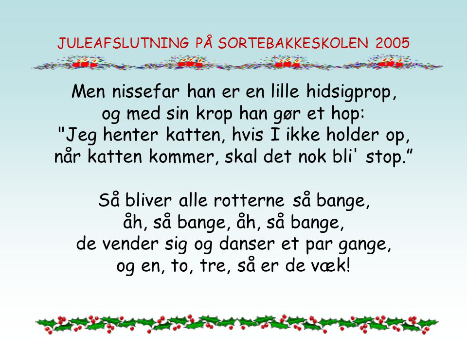 JULEAFSLUTNING PÅ SORTEBAKKESKOLEN 2005