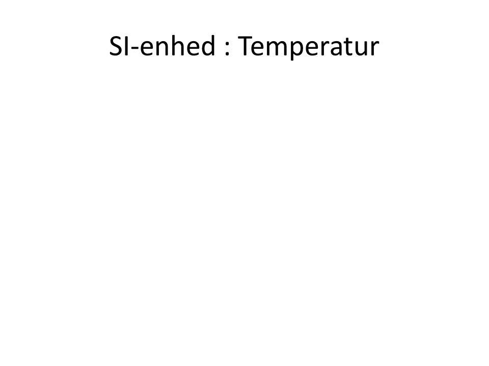 SI-enhed : Temperatur