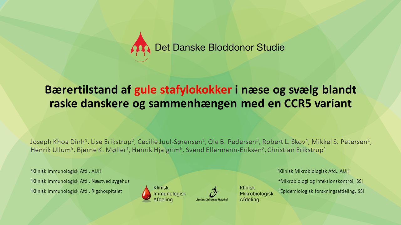 Bærertilstand af gule stafylokokker i næse og svælg blandt raske danskere og sammenhængen med en CCR5 variant